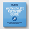 Bleue Youth Recovery Guide